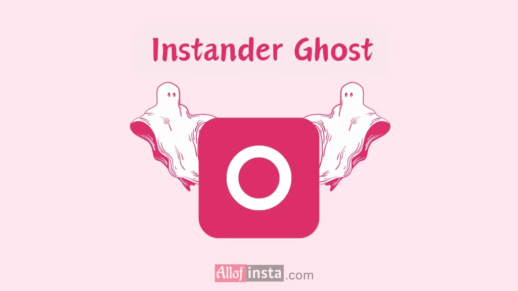 Instander Ghost mode
