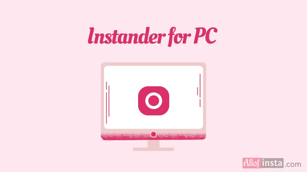 Instander for PC
