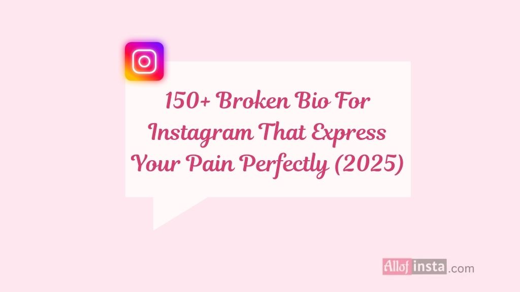 broken bio for instagram