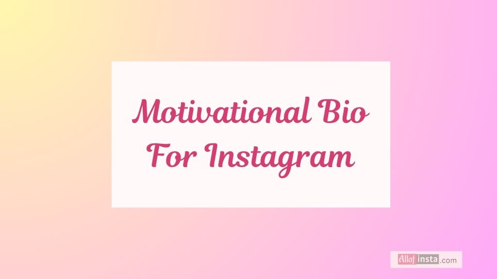 Best 200+ Line Motivational Bio for Instagram | Picky Lines 1 Instagram Motivational Bio