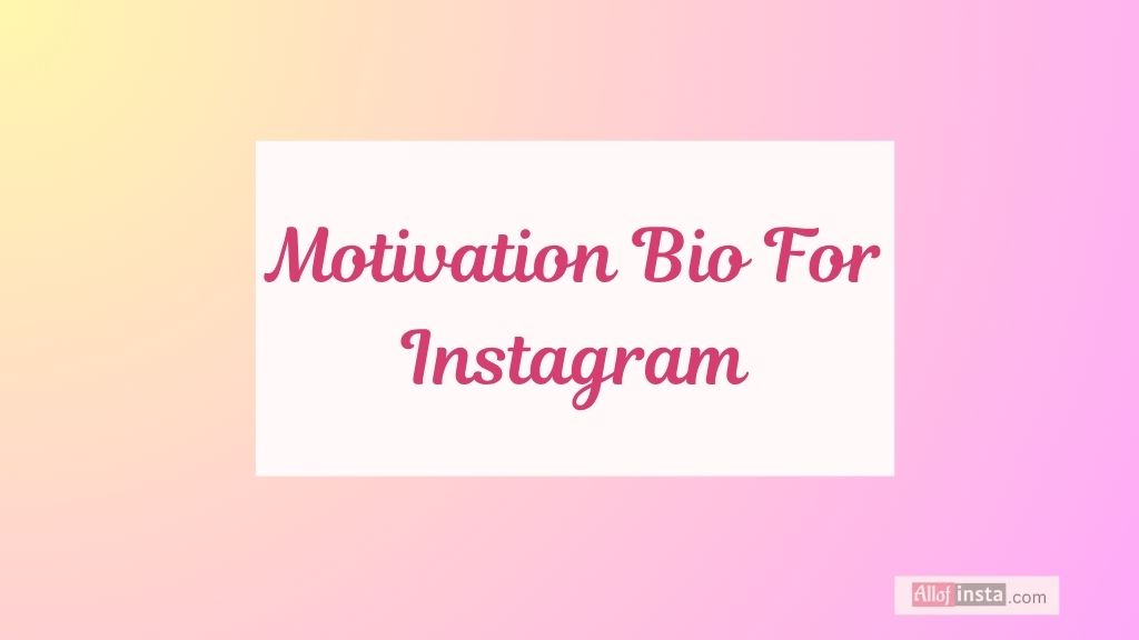 Best 200+ Line Motivational Bio for Instagram | Picky Lines 2 motivation bio for instagram