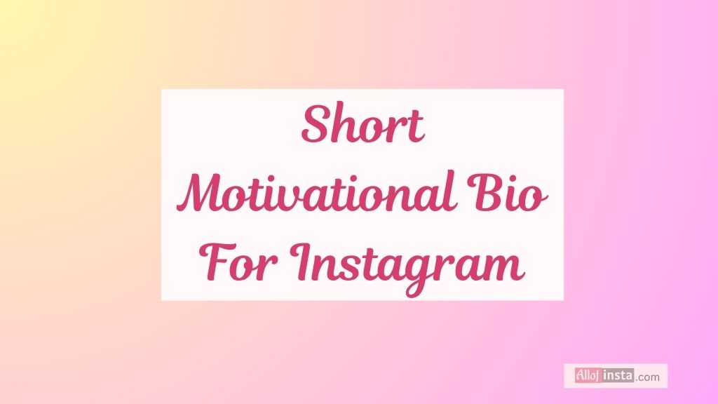 Best 200+ Line Motivational Bio for Instagram | Picky Lines 5 short motivational bio for instagram
